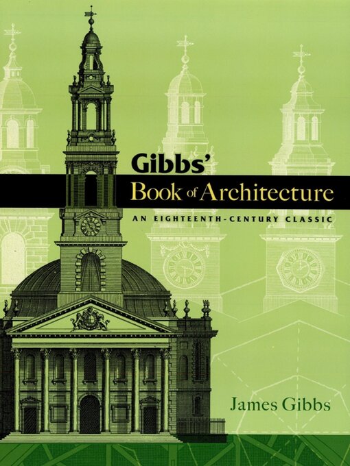 Title details for Gibbs' Book of Architecture by James Gibbs - Available